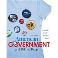 American Government and Politics Today 2011-2012 Edition 9780495910664