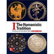 The Humanistic Tradition Volume 1: Prehistory to the Early Modern World 9781259360664