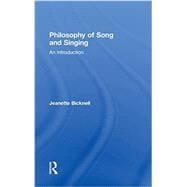 Philosophy of Song and Singing: An Introduction 9781138790667