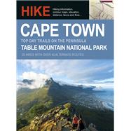 Hike Cape Town: Top Day Trails on the Peninsula 9781431420667