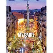 My Paris Celebrities Talk About the Ville Lumiere 9788854410671