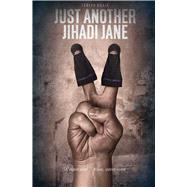 Just Another Jihadi Jane 9781566560672