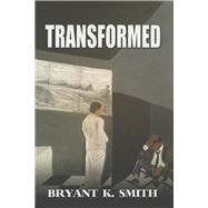Transformed
