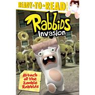 Attack of the Zombie Rabbids 9781481460675