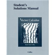 Student's Solutions Manual for Vector Calculus 9780321780676