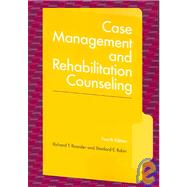 Case Management and Rehabilitation Counseling : Procedures and Techniques 9781416400677