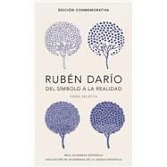 Rubén Darío, Del Símbolo a la Realidad, Obra Selecta / Rubén Darío, From the Symbol To Reality, Selected Works 9788420420677