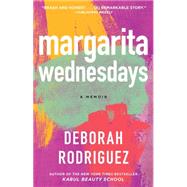 Margarita Wednesdays Making a New Life by the Mexican Sea 9781476710679