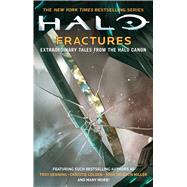 Fractures Extraordinary Tales from the Halo Canon 9781501140679
