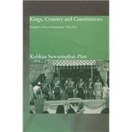 Kings, Country and Constitutions: Thailand's Political Development 1932-2000 9781138010680