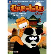 The Garfield Show #4: Little Trouble in Big China 9781629910680