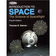 Introduction to Space : The Science of Spaceflight 9780894640681