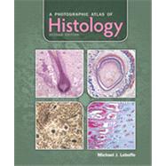 A Photographic Atlas of Histology 9781617310683
