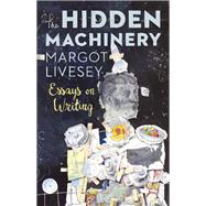 The Hidden Machinery 9781941040683