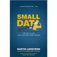 Small Data The Tiny Clues That Uncover Huge Trends 9781250080684