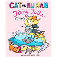 Cat vs Human Fairy Tails 9781449470685