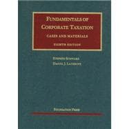 Fundamentals of Corporate Taxation: Cases and Materials 9781609300685