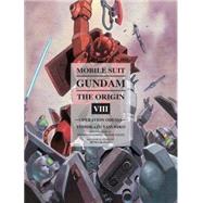 Mobile Suit Gundam: THE ORIGIN, Volume 8 9781939130686