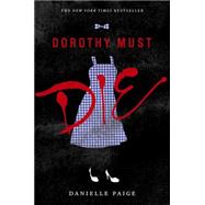 Dorothy Must Die 9780062280688