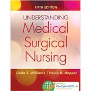 Understanding Medical Surgical Nursing 9780803640689