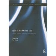 Sport in the Middle East: Power, Politics, Ideology and Religion 9781138950689