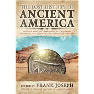 The Lost History of Ancient America 9781632650689
