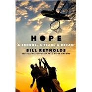 Hope A School, A Team, A Dream 9781250080691