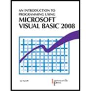 Introduction to Programming Using Microsoft Visual BASIC 08