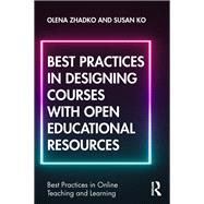 Best Practices in Designing Courses With Open Educational Resources 9780367140694
