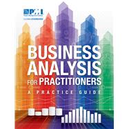 Business Analysis for Practitioners 9781628250695