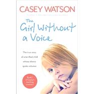 The Girl Without a Voice 9780007510696
