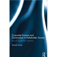 Corporate Finance and Governance in Stakeholder Society: Beyond Shareholder Capitalism 9780415870696