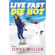 Live Fast Die Hot 9780385540698