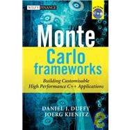 Monte Carlo Frameworks : Building Customisable High-Performance C++ Applications 9780470060698