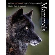 The Princeton Encyclopedia of Mammals 9780691140698
