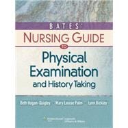 Bates' Nursing Guide to Physical Examination and History Taking 9780781780698