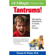 Tantrums!: Managing Meltdowns in Public and Private 9781889140698