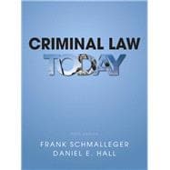 Criminal Law Today Plus MyCJLab with Pearson eText -- Access Card Package 9780133140699
