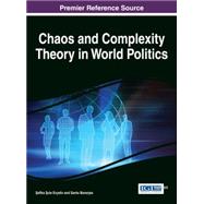 Chaos and Complexity Theory in World Politics 9781466660700
