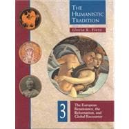 The Humanistic Tradition, Book 3: The European Renaissance , The Reformation, and Global Encounter 9780697340702
