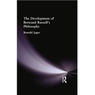 The Development of Bertrand Russell's Philosophy 9781138870703