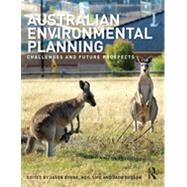 Australian Environmental Planning: Challenges and Future Prospects 9781138000704