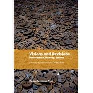 Visions and Revisions: Performance, Memory, Trauma 9788763540704