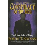 Rich Dad's Conspiracy of the Rich 9781612680705