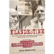 Klandestine: How a Klan Lawyer and a Checkbook Journalist Helped James Earl Ray Cover Up His Crime 9781613730706
