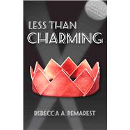 Less Than Charming 9781624910708