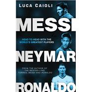 Messi, Neymar, Ronaldo 9781906850708