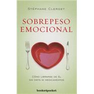 Sobrepeso emocional/ Emotional Overweight 9788415870708