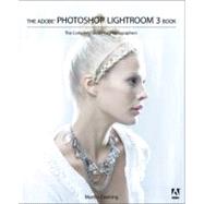 The Adobe Photoshop Lightroom 3 Book The Complete Guide for Photographers 9780321680709