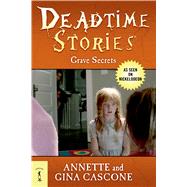 Deadtime Stories: Grave Secrets 9780765330710